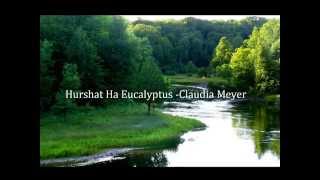Hurshat Ha Eucalyptus - Claudia Meyer