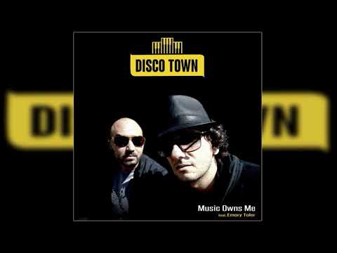 Disco Town feat. Emory Toler _ Music Owns Me