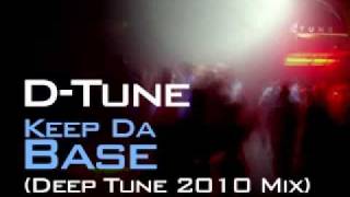 D-Tune - Keep Da Base 2010 (Deep Tune 2010 Mix)