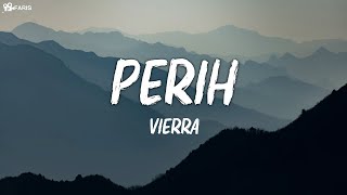Download lagu Vierra - Perih (Lirik Video) mp3 Download lagu Vierra - Perih (Lirik Video) mp3