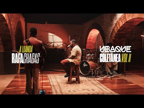 Ubaque, Rafa Chagas - A Luanda (Ao Vivo)