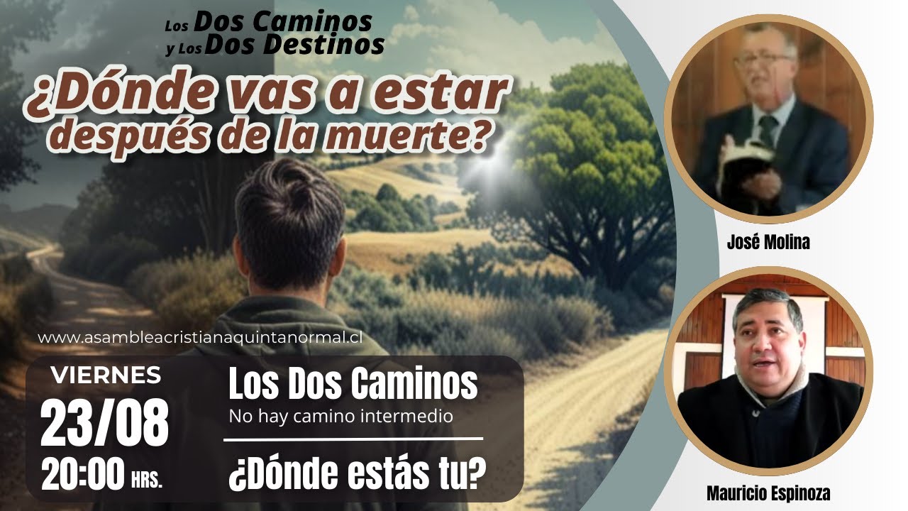 Los Dos Caminos - ¿Dónde Estás Tu? | Campaña Evangelistica Agosto 2024
