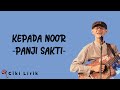 Panji Sakti Kepada Noor Lirik Lagu