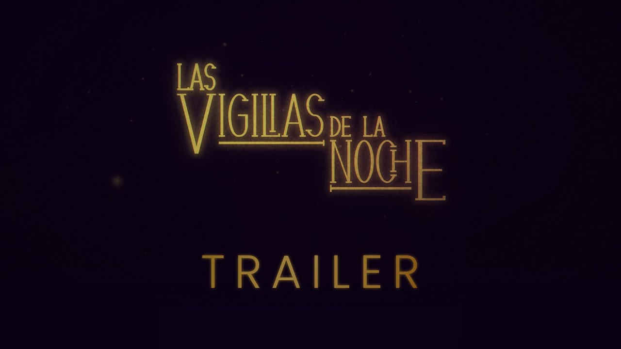 Las Vigilias de la Noche / The Vigils of the Night ( TRAILER  - Cortometraje de Animación 2D - 2021)