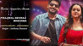 Moolimani Muddesa kannada song              inspector vikram movie song| Prajwal_devraj |Bhavana|