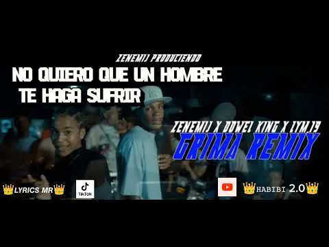 Dowel King x Lymm. 19 x Zenemij - Grima Remix (letra) (Video Oficial)