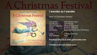 I wonder as I wander - John Rutter, Royal Philharmonic Orchestra, Melanie Marshall, Andrew Williams