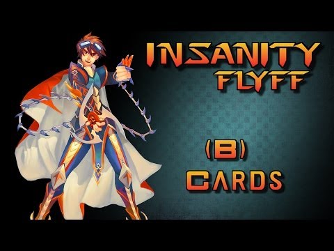 Insanity Flyff ~ How to Farm (B) Cards and 4% Cards