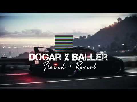 Dogar X Baller (Slowed+reverb) | Rk slowed reverb | Lofi remix Playlist | #punjabiremix #trending