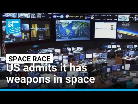US acknowledges for the first time that it has deployed weapons in space