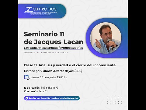 Seminario 11 de Jacques Lacan - Patricio Alvarez Bayón (EOL): Clase 11.