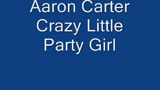 Aaron Carter - Crazy Little Party Girl