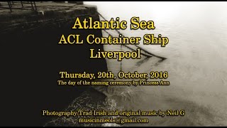 Atlantic Sea ACL Container Ship Liverpool