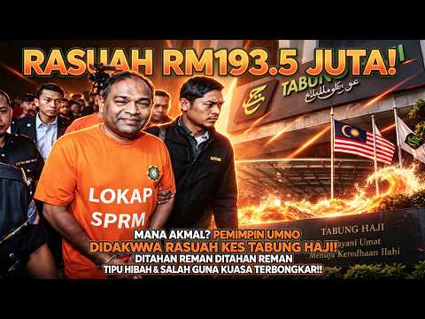 MANA AKMAL? PEMIMPIN UMNO DIDAKWA RASUAH RM193.5 JUTA TH! DITAHAN REMAN TIPU HIBAH & SALAH GUNAKUASA
