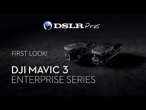 DSLRPros Release Notes | DJI Mavic 3 Enterprise
