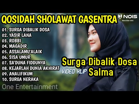 SHOLAWAT QASIDAH MERDU PENYEJUK HATI GASENTRA - SURGA DIBALIK DOSA, YASIR LANA - 458  FULL ALBUM