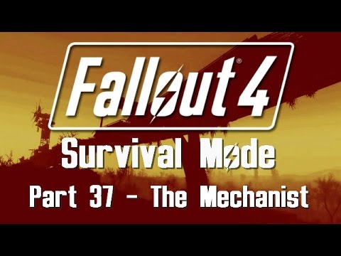 Fallout 4: Survival Mode - Part 37 - The Mechanist