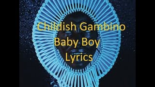 Childish Gambino - Baby Boy - Lyrics