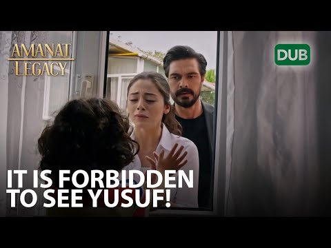 It is forbidden to see Yusuf! | Amanat (Legacy) - Episode 63 | Urdu Dubbed