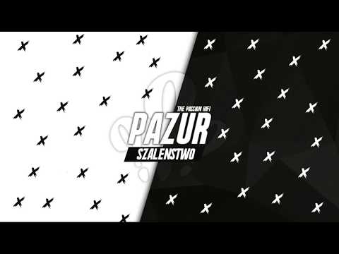 07. Pazur- Szaleństwo (Prod. The Passion HiFi)