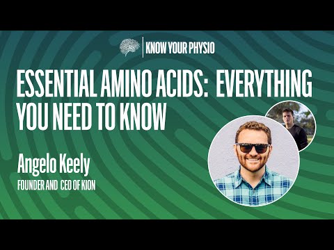 Angelo Keely: Importance of Amino Acids | How to Optimize Your Intake | Everything you Need to Know