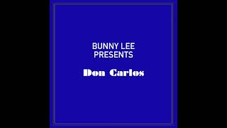 Bunny Lee Presents Don Carlos