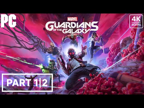 MARVEL'S GUARDIANS OF THE GALAXY Gameplay Walkthrough Part 1 FULL GAME -4K 60FPS PC- No Commentary