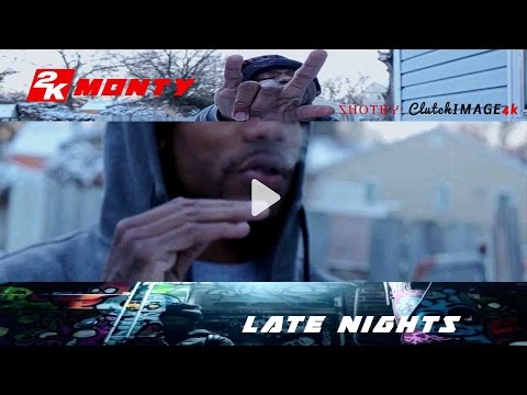 2k Monty Trap Tics  - Late Nights (ShotBy: ClutchIMAGE4K)
