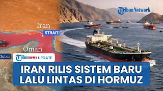 Iran Berlakukan Sistem Izin Baru di Selat Hormuz, Lalu Lintas Kapal Dialihkan ke Perairan Dubai
