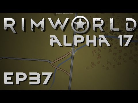 RIMWORLD ALPHA 17 | Soothing | Ep 37 | Let's Play RimWorld!