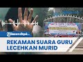VIRAL A VOICE RECORDING OF A Junior High School Teacher In Depok Sexually Abusing A Student Has