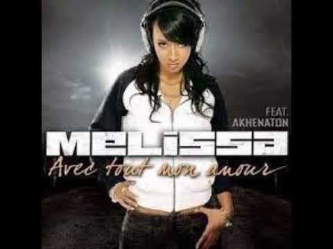 Melissa Feat Akhenaton - Avec Tout Mon Amour                                                   *****