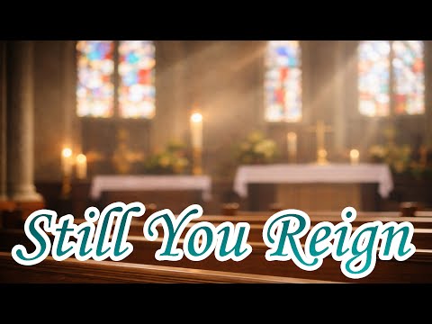 Still You Reign