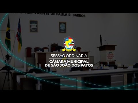 8ª SESSÃO ORDINÁRIA DA CÂMARA MUNICIPAL DE SÃO JOÃO DOS PATOS- MA