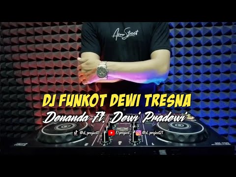 DJ FUNKOT DEWI TRESNA - DENANDA FT. DEWI PRADEWI (Dj Emi)