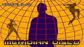 Vanello - Meridian Disco [Spacesynth]
