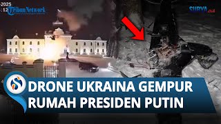 UKRAINA CARI GARA-GARA? Nekat Bombardir Rumah Presiden Putin Pakai Drone, Barat Diduga Ikut Terlibat