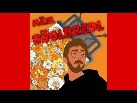 Mäxl - Büglbredl (Offizielles Musikvideo)