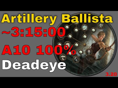 ~3:15:00 Artillery Ballista Deadeye A10 100% [3.20 PoE]
