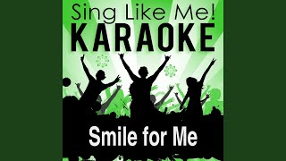 Smile for Me (Karaoke Version) (Originally Performed By Olivia Newton-John)