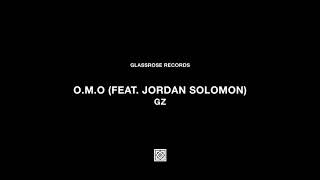 GZ - O.M.O (feat. Jordan Solomon) (Audio)
