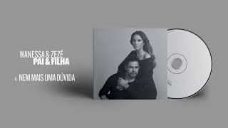 Download lagu Wanessa Camargo, Zezé Di Camargo - Nem Mais Uma Dúvida  (Áudio Oficial) mp3