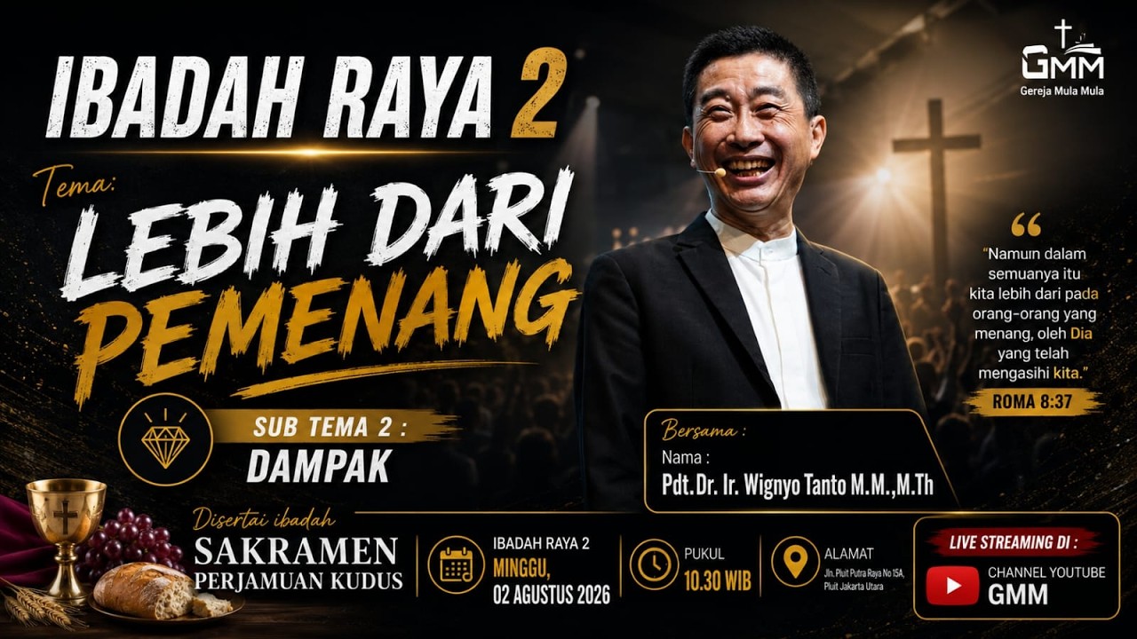 Sesi 2 – LEBIH DARI PEMENANG: DAMPAK – Pdt. Dr. Ir. Wignyo Tanto, M.M., M.Th. (020826)