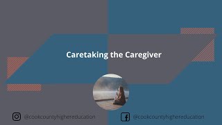 Caretaking the Caregiver