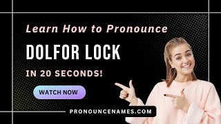How to pronounce Dolfor Lock