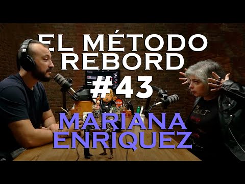 El Método Rebord #43 - Mariana Enríquez