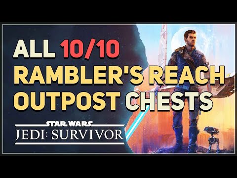 All Rambler's Reach Outpost Chest Locations Star Wars Jedi Survivor