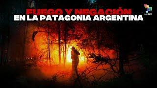 Fuego y negación en La Patagonia Argentina