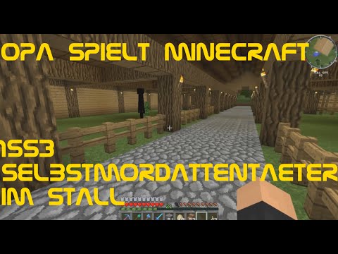Opa spielt Minecraft 1553 – Selbstmordattentäter im Stall