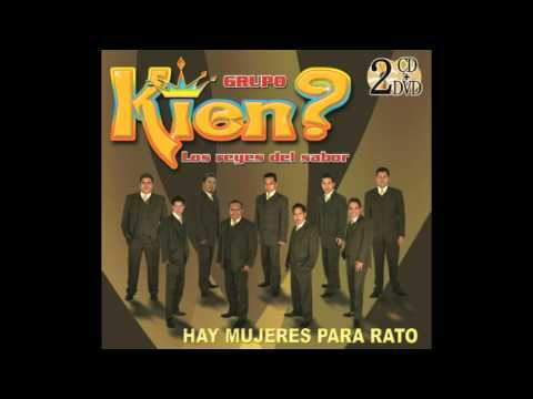 GRUPO KIEN ? QUE LINDO ES QUERERTE